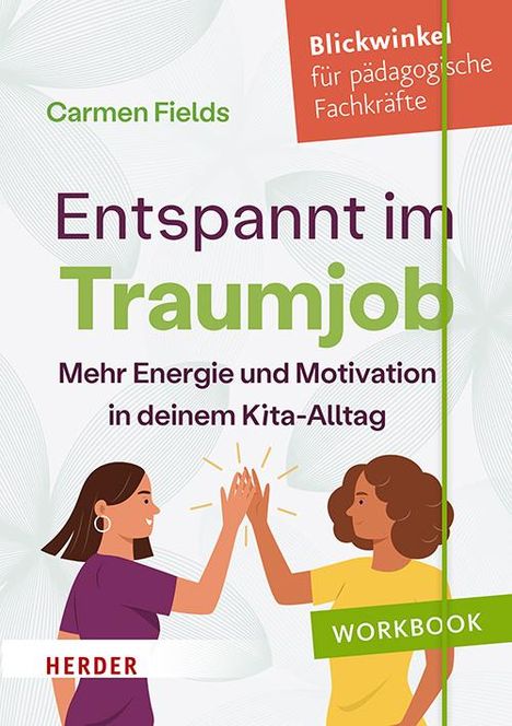 Carmen Fields: Entspannt im Traumjob, Buch