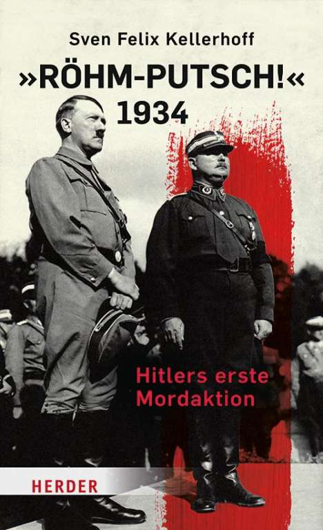 Sven Felix Kellerhoff: "Röhm-Putsch!" 1934, Buch