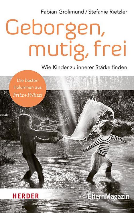 Fabian Grolimund: Geborgen, mutig, frei - Wie Kinder zu innerer Stärke finden, Buch