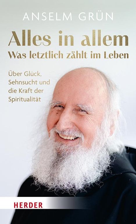 Anselm Grün: Alles in allem - was letztlich zählt im Leben., Buch