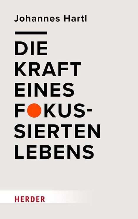 Johannes Hartl: Die Kraft eines fokussierten Lebens, Buch