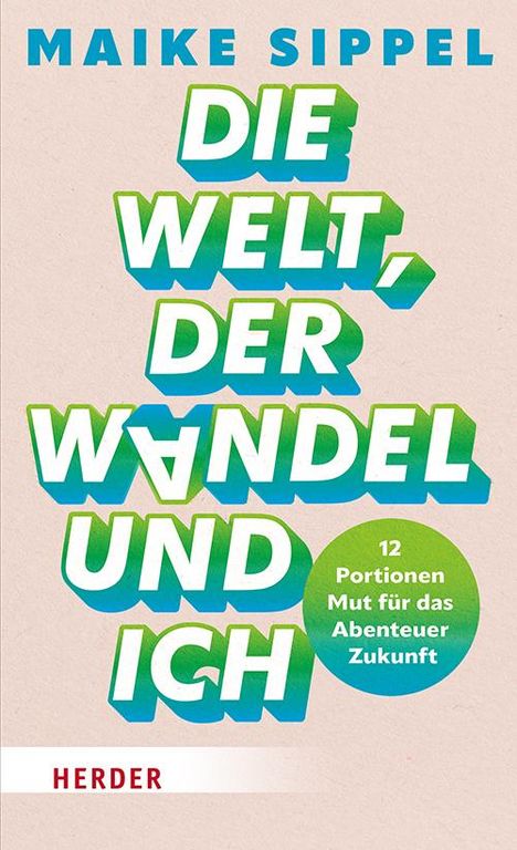 Maike Sippel: Die Welt, der Wandel und ich, Buch