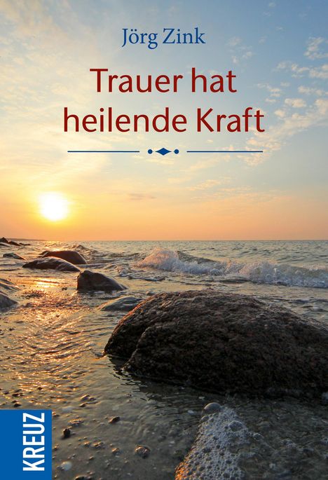 Jörg Zink: Trauer hat heilende Kraft, Buch