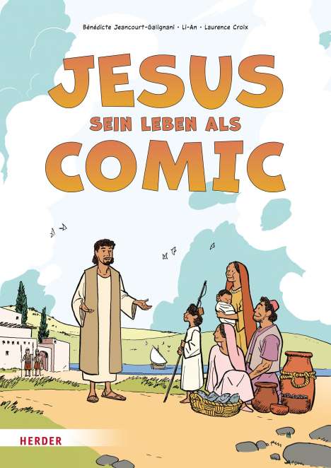 Bénédicte Jeancourt-Galignani: Jesus. Sein Leben als Comic, Buch