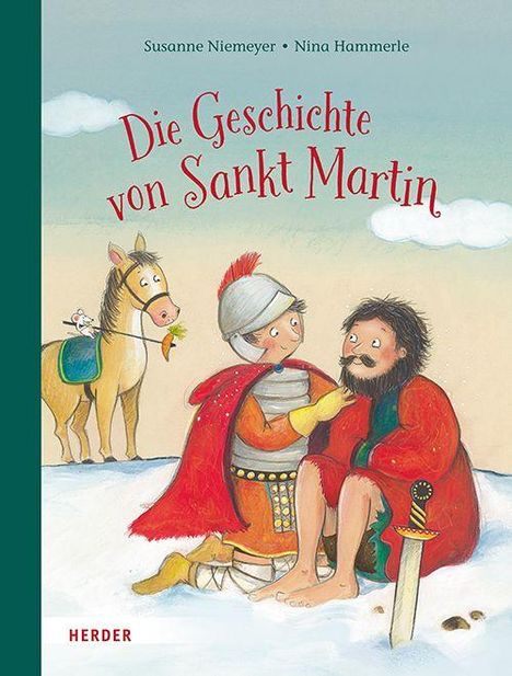 „Die Geschichte von Sankt Martin“. Illustration: Sankt Martin teilt seinen Mantel mit einem Armen im Schnee. Ein Pferd steht daneben.