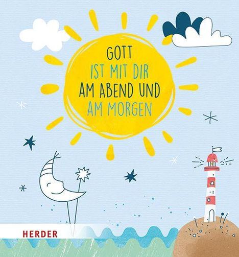 Text: "Gott ist mit dir am Abend und am Morgen." Illustration mit Sonne, Mond, Wolken, Meer und Leuchtturm.