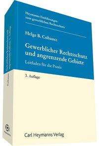 Helge B. Cohausz: Cohausz, I: Gewerblicher Rechtsschutz, Buch