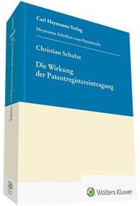 Christian Schulze: Schulze, C: Wirkung der Patentregistereintragung, Buch