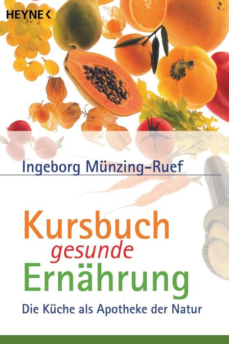 Ingeborg Münzing-Ruef: Muenzing-Ruef: Kursbuch/Ernaehrung, Buch