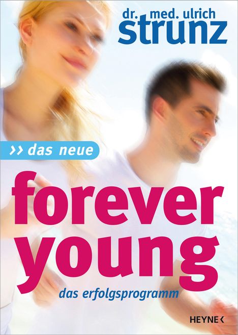 Ulrich Th. Strunz: Das Neue Forever Young, Buch