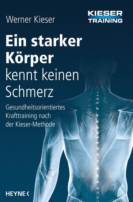 Werner Kieser: Ein starker Körper kennt keinen Schmerz, Buch
