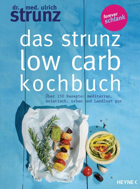 Ulrich Strunz: Das Strunz-Low-Carb-Kochbuch, Buch