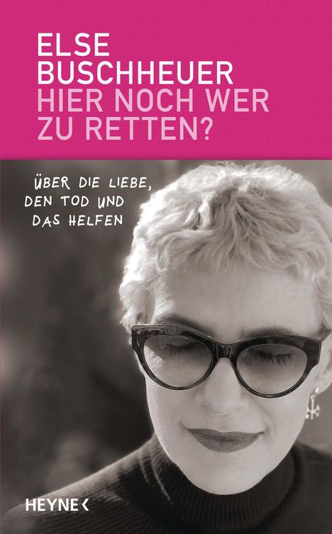 Else Buschheuer: Hier noch wer zu retten?, Buch