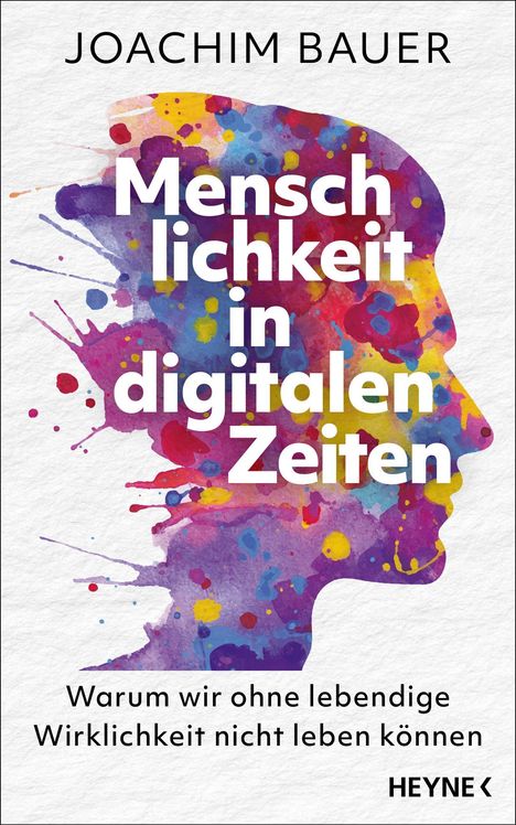 Joachim Bauer: Menschlichkeit in digitalen Zeiten, Buch