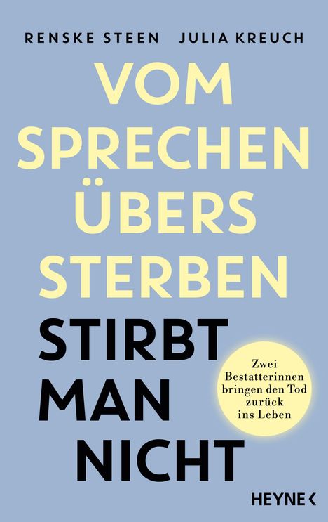 Text: "Vom Sprechen übers Sterben stirbt man nicht". Unten: "Zwei Bestatterinnen bringen den Tod zurück ins Leben." Blaues Cover.