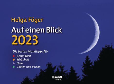 Helga Föger: Föger, H: Auf einen Blick 2023 Wandkalender, Kalender