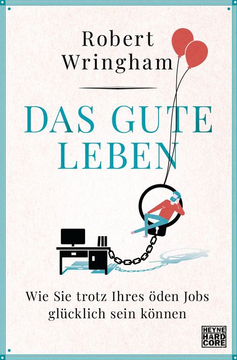 Robert Wringham: Das gute Leben, Buch