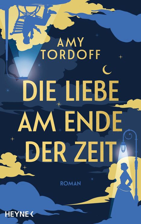 Text: "AMY TORDOFF, DIE LIEBE AM ENDE DER ZEIT, ROMAN". Illustration: Nachtszene mit Laternen, Silhouetten und Wolken.