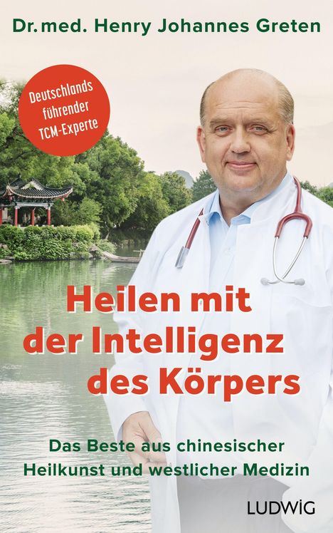 Henry Johannes Greten: Heilen mit der Intelligenz des Körpers, Buch