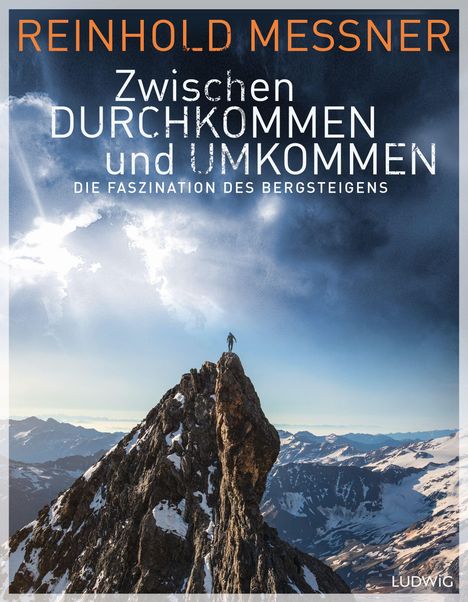Reinhold Messner: Zwischen Durchkommen und Umkommen, Buch
