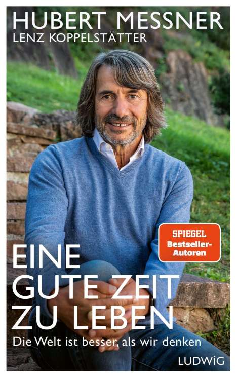 Hubert Messner: Eine gute Zeit zu leben, Buch