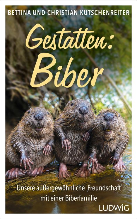 Bettina Kutschenreiter: Gestatten: Biber, Buch