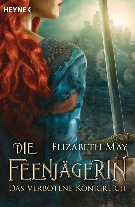 Elizabeth May: Die Feenjägerin - Das verbotene Königreich, Buch