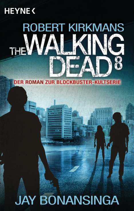 Jay Bonansinga: The Walking Dead 8, Buch