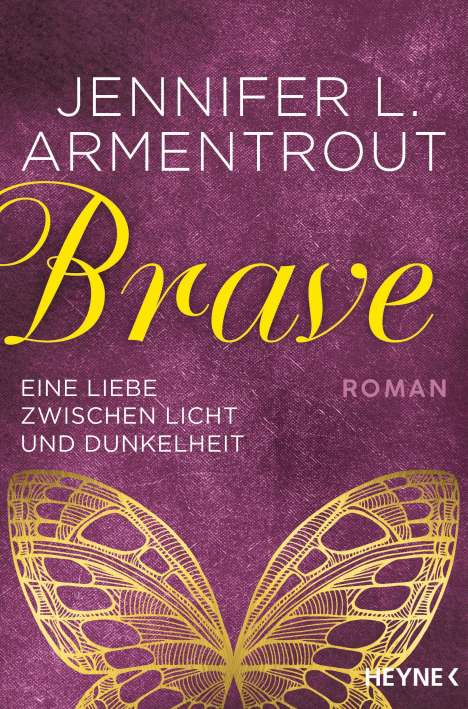 Jennifer L. Armentrout: Brave - Eine Liebe zwischen Licht und Dunkelheit. Band 3, Buch