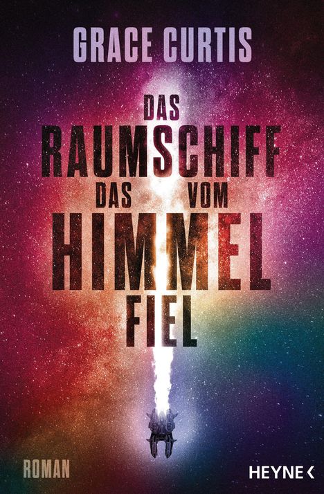 Grace Curtis: Das Raumschiff, das vom Himmel fiel, Buch