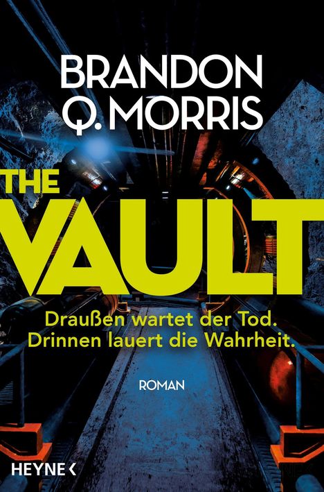 BRANDON Q. MORRIS, THE VAULT, "Draußen wartet der Tod. Drinnen lauert die Wahrheit." Ein dunkler Tunnel.