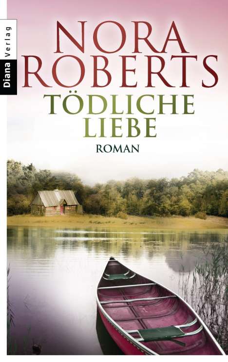 Nora Roberts: Tödliche Liebe, Buch