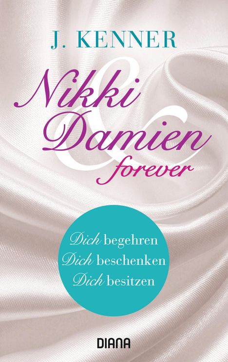 J. Kenner: Nikki &amp; Damien forever (Stark Novellas 4-6), Buch