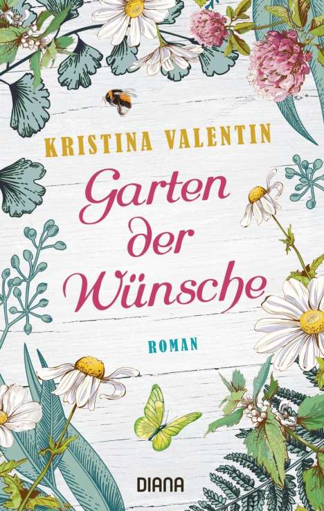 Kristina Valentin: Valentin, K: Garten der Wünsche, Buch