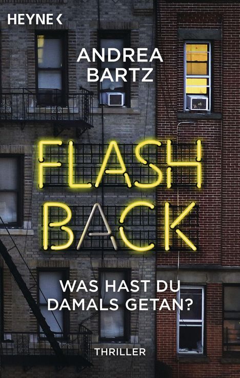 Andrea Bartz: Bartz, A: Flashback - Was hast du damals getan?, Buch