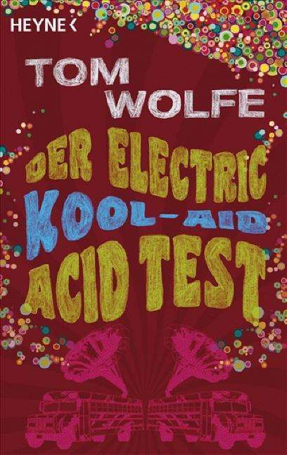 Tom Wolfe: Der Electric Kool-Aid Acid Test, Buch