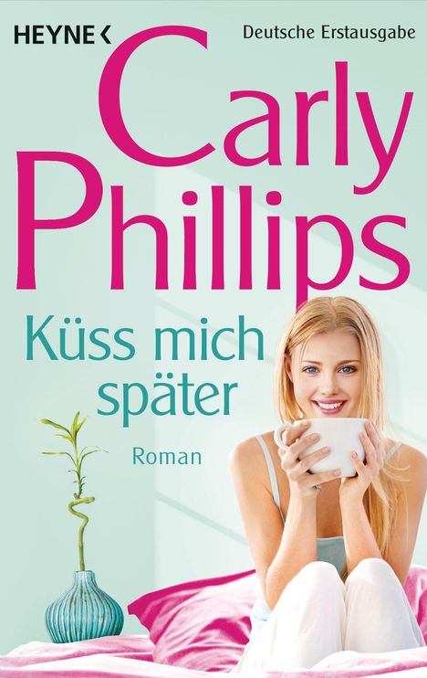 Carly Phillips: Küss mich später, Buch