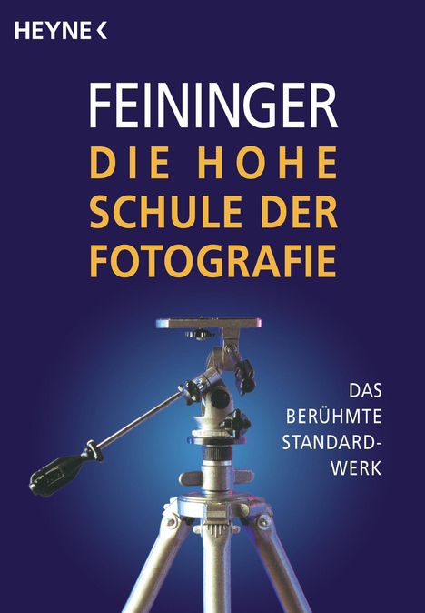 Andreas Feininger: Die Hohe Schule der Fotografie, Buch