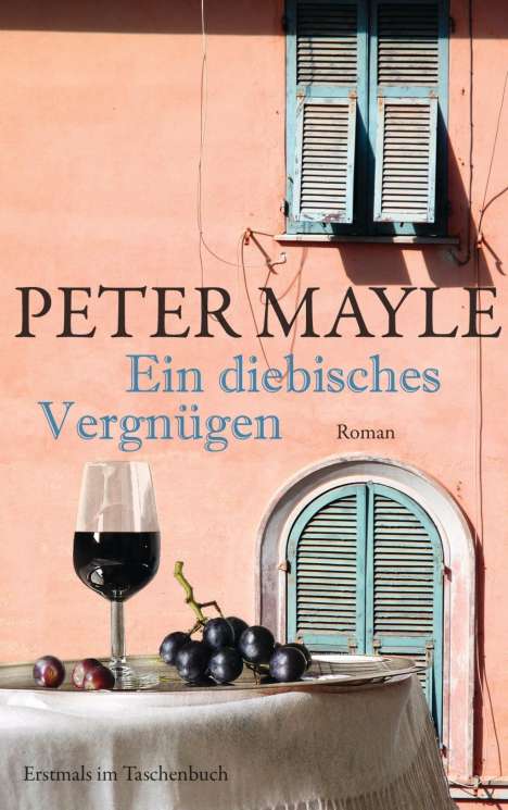 Peter Mayle: Mayle, P: Ein diebisches Vergnügen, Buch