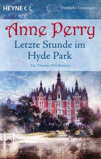 Anne Perry: Letzte Stunde im Hyde Park, Buch