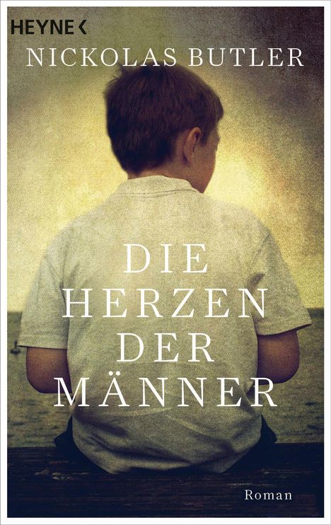 Nickolas Butler: Die Herzen der Männer, Buch