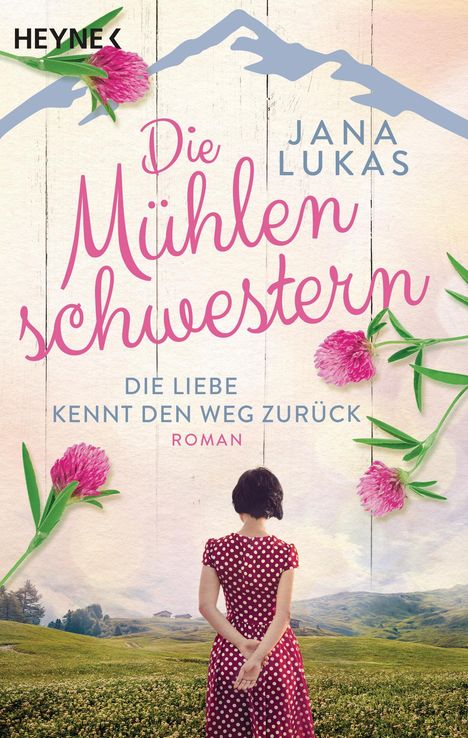 Jana Lukas: Die Mühlenschwestern - Die Liebe kennt den Weg zurück, Buch