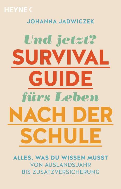 Johanna Jadwiczek: Und jetzt? Der Survival-Guide fürs Leben nach der Schule, Buch