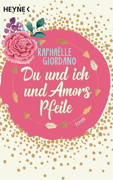 Raphaelle Giordano: Du und ich und Amors Pfeile, Buch