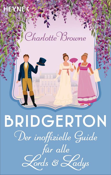 Charlotte Browne: Bridgerton: Der inoffizielle Guide für alle Lords und Ladys, Buch