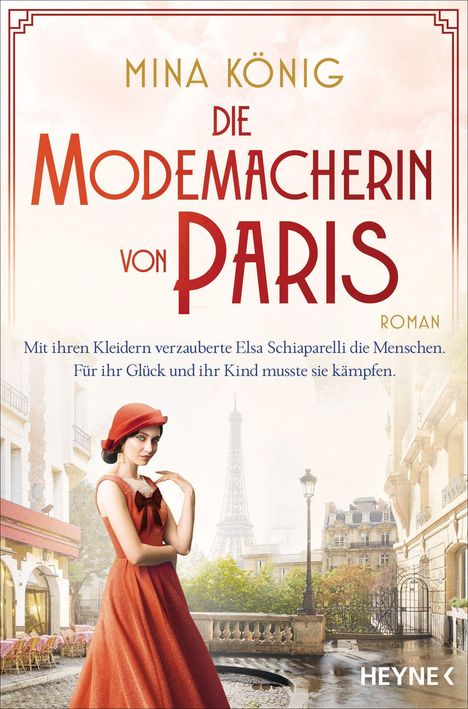 Mina König: Die Modemacherin von Paris - Mit ihren Kleidern verzauberte Elsa Schiaparelli die Menschen. Für ihr Glück und ihr Kind musste sie kämpfen. ¿, Buch