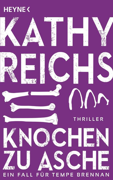 Kathy Reichs: Knochen zu Asche, Buch