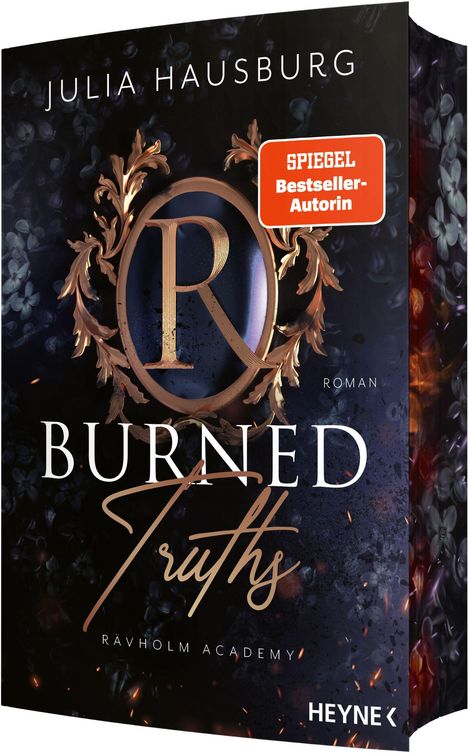"SPIEGEL Bestseller-Autorin", "Julia Hausburg", "Burned Truths", "Rävholm Academy", "Heyne" unten. Dunkle, dekorative Gestaltung.