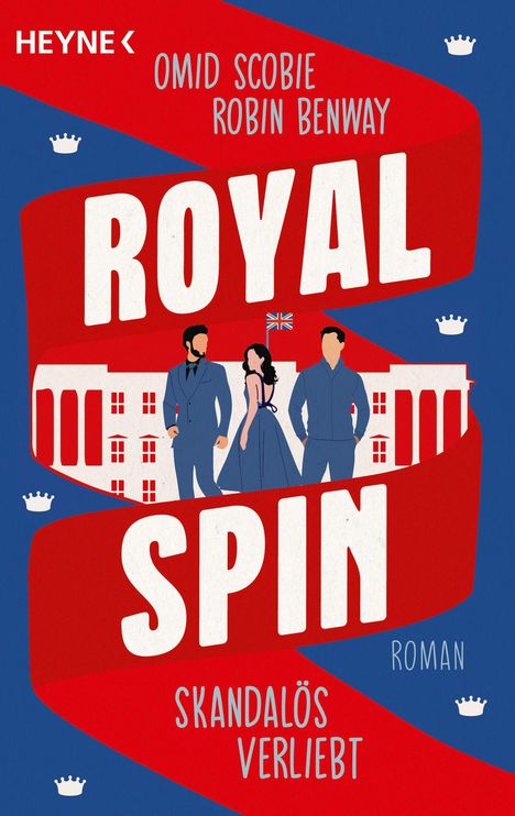 "Royal Spin", "Skandalös verliebt", Omid Scobie, Robin Benway. Illustration von drei Personen vor einem Palast und britischer Flagge.