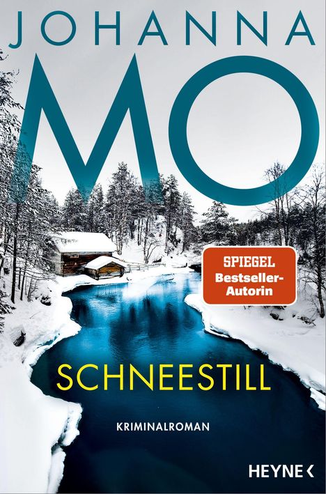 "JOHANNA MO, SCHNEESTILL, Kriminalroman, SPiEGEL Bestseller-Autorin. Schneebedeckte Landschaft mit einem Fluss."